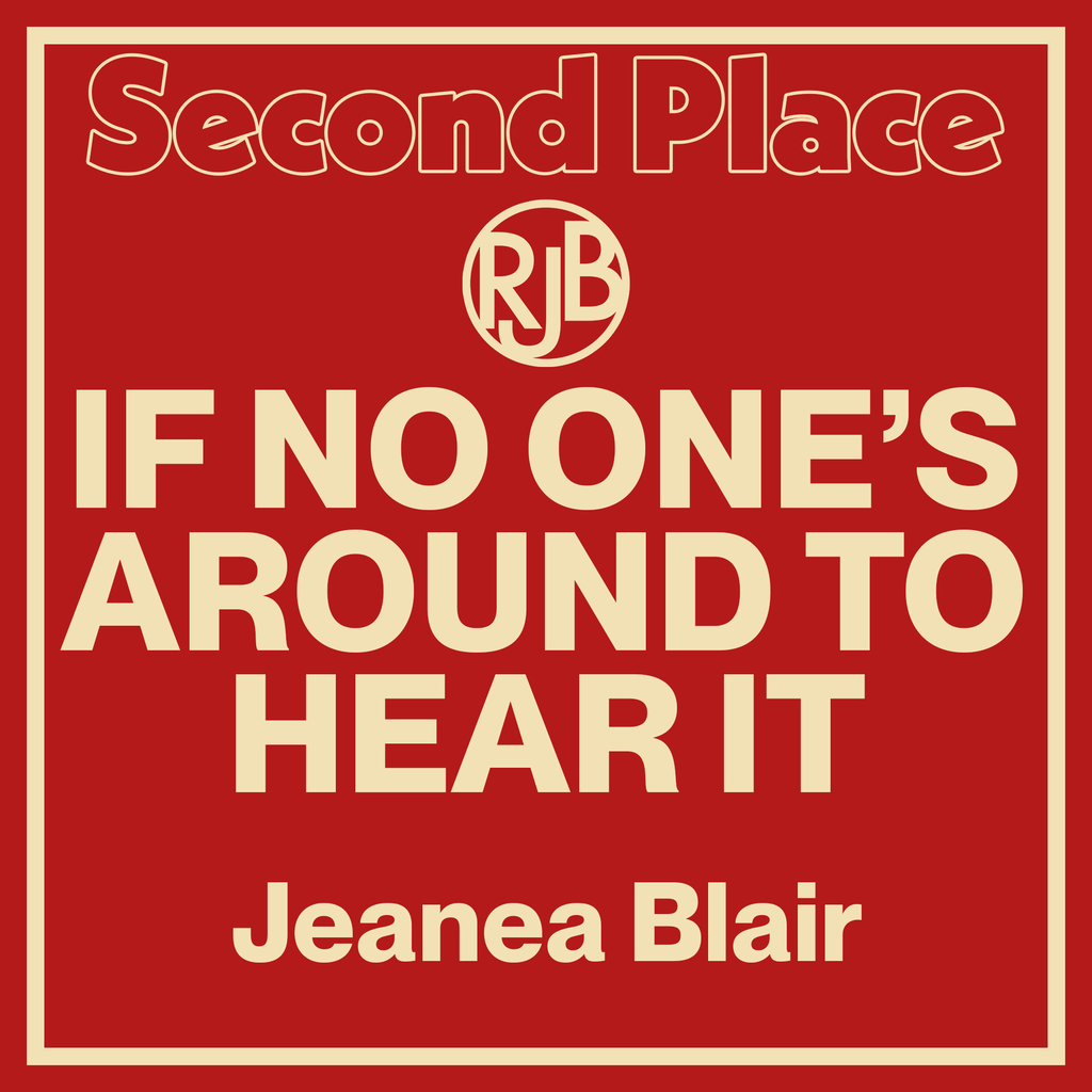 If No One's Around to Hear It by Jeanea Blair