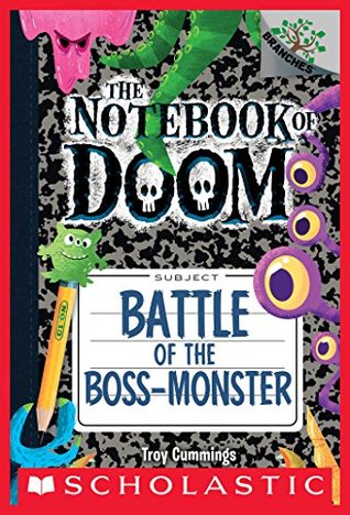 Battle of the Boss-Monster (Notebook of Doom #13)