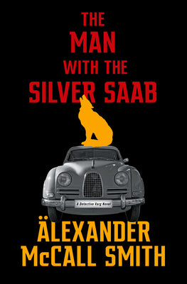 The Man with the Silver Saab: A Detective Varg Novel