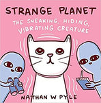Strange Planet: The Sneaking, Hiding, Vibrating Creature