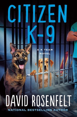 Citizen K-9: A K Team Novel