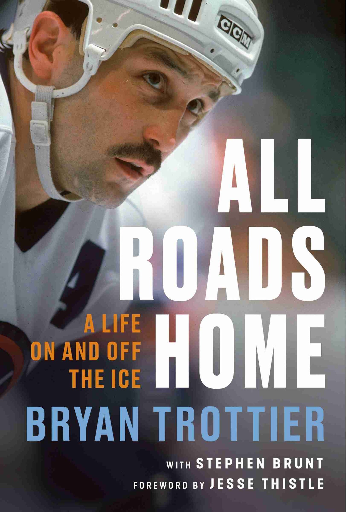 All Roads Home: A Life on and Off the Ice