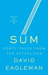 Sum: Forty Tales From the Afterlives